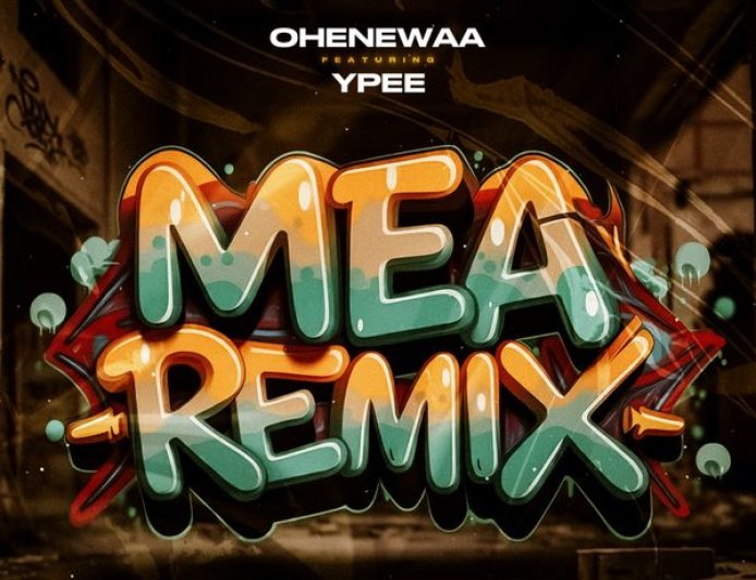 Ohenewaa – MEA (Feat. Ypee)